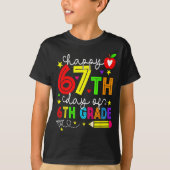 Happy 67th Day Of 6th Grade Teacher Student Six Se T-Shirt (Vorderseite)
