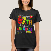 Happy 67th Day Of 6th Grade Teacher Student Six Se T-Shirt (Vorderseite)