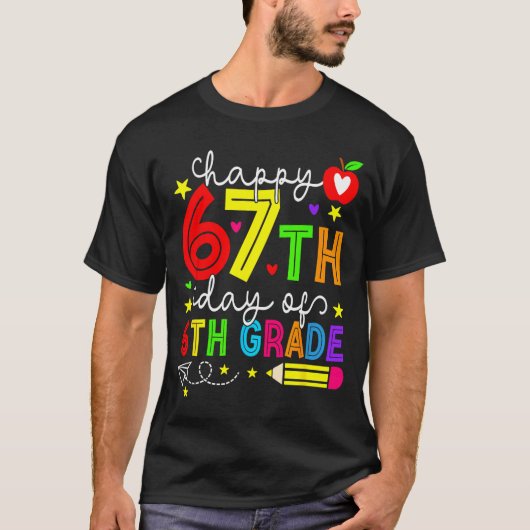 Happy 67th Day Of 6th Grade Teacher Student Six Se T-Shirt (Vorderseite)