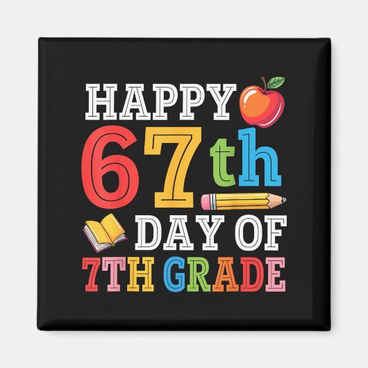 Happy 67th Day Of 7th Grade Teacher Student 67 Day Magnet (Vorne)