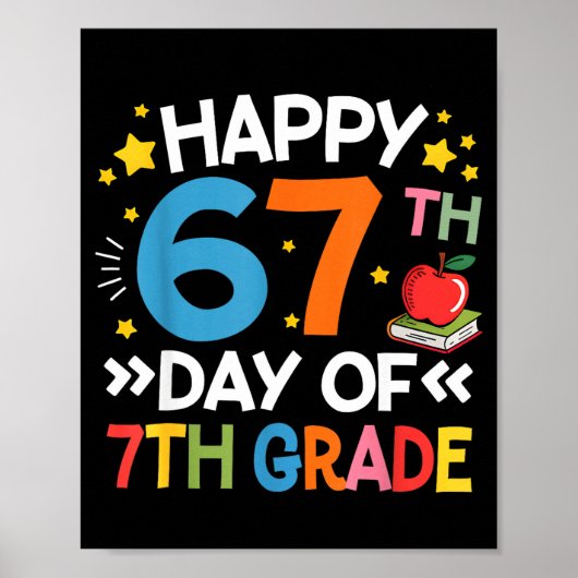 Happy 67th Day Of 7th Grade Teachers 67 Days Of Sc Poster (Vorne)