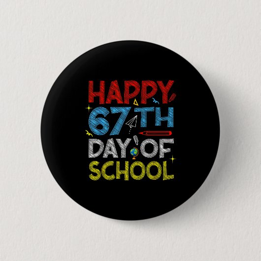 Happy 67th Day Of School - Funny Students Teachers Button (Vorderseite)