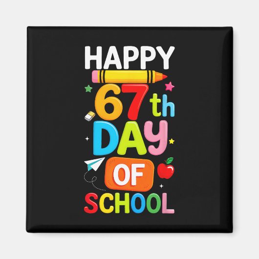 Happy 67th Day Of School Teacher Kids Six Seven 6 Magnet (Vorne)