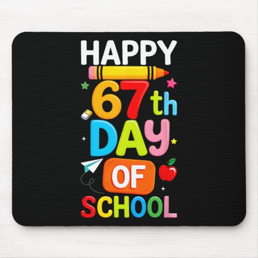 Happy 67th Day Of School Teacher Kids Six Seven 6  Mousepad (Vorne)
