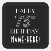 HAPPY 73RD BIRTHDAY; Art Deco Style; Custom Name Quadratischer Aufkleber (Vorderseite)