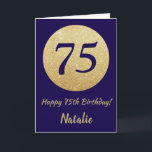 Happy 75. Geburtstag Navy Blue und Gold Glitzer Karte<br><div class="desc">Happy 75. Geburtstag Navy Blue und Gold Glitzer Card mit personalisiertem Namen. Für weitere Anpassungen klicken Sie bitte auf die Schaltfläche "Anpassen" und verwenden Sie unser Designwerkzeug,  um diese Vorlage zu ändern.</div>