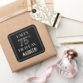 HAPPY 75TH BIRTHDAY; Art Deco Style; Custom Name Quadratischer Aufkleber