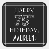 HAPPY 75TH BIRTHDAY; Art Deco Style; Custom Name Quadratischer Aufkleber (Vorderseite)