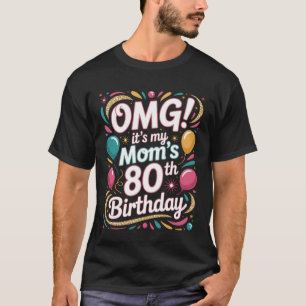 Happy 80. Geburtstag OMG Es ist das besondere Erei T-Shirt