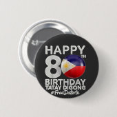 Happy 80. Geburtstag Tatay Digong Duterte PRRD Button (Vorne & Hinten)
