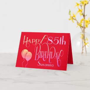 Happy 85. Geburtstag Dekorative Script Name Red Karte