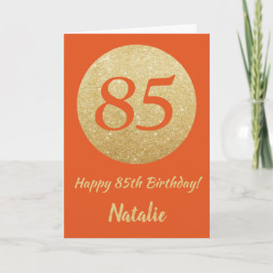 Happy 85. Geburtstagskarte Orange und Gold Glitzer Karte