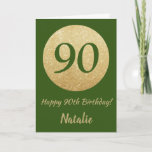 Happy 90th Birthday Green and Gold Glitter Card Karte<br><div class="desc">Happy 90th Birthday Green and Gold Glitter Card with personalized name. For further customization,  please click the "Customize it" button and use our design tool to modify this template.</div>