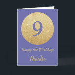 Happy 9th Birthday and Gold Glitter Karte<br><div class="desc">Happy 9th Birthday and Gold Glitter Card with personalized name. For further customization,  please click the "Customize it" button and use our design tool to modify this template.</div>