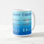 Happy Administrative Professionals Day Blue Kaffeetasse (VorderseiteRechts)