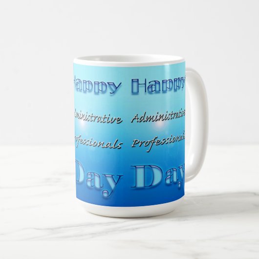 Happy Administrative Professionals Day Blue Kaffeetasse (VorderseiteRechts)