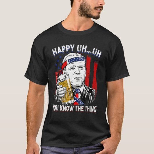 Happy Ähm Sie kennen die Sache biden amerikanische T-Shirt (Vorderseite)