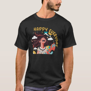 Happy Alltag glückliche Frau lächelt positiv T-Shirt