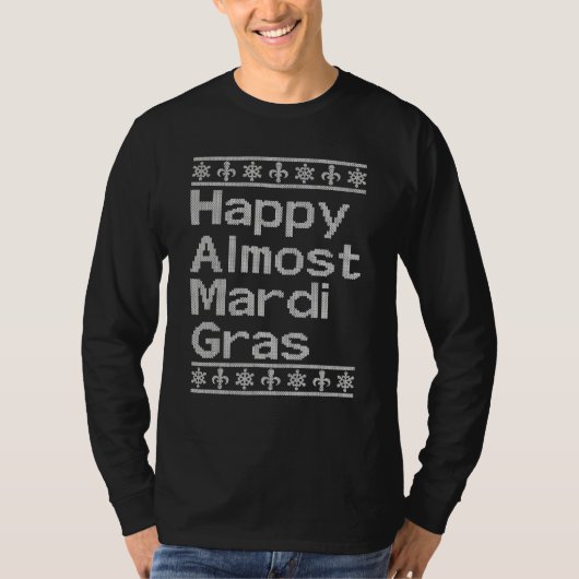 Happy Almost Mardi Gras Christmas T-Shirt (Vorderseite)
