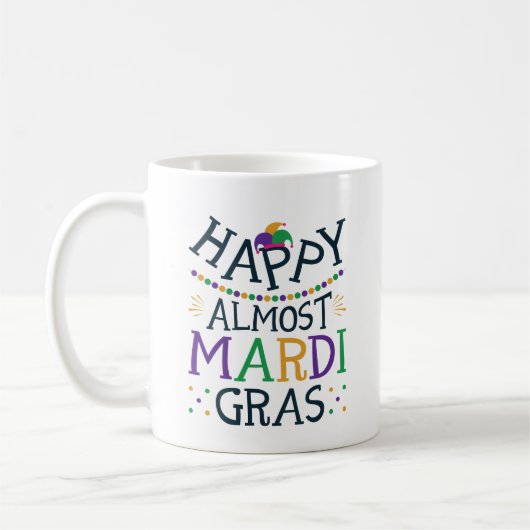 Happy Almost Mardi Gras Funny Carnival Kaffeetasse (Links)