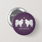 Happy Anniversary Design des amerikanischen Eskimo Button (Vorne & Hinten)