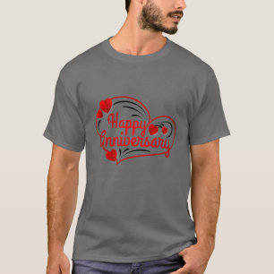 Happy Anniversary T - Shirt