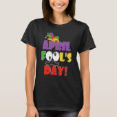 Happy April Fool's Day April Fools Day 2019 Joke T-Shirt (Vorderseite)