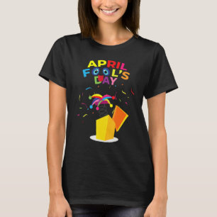 Happy April Fool's Day T-Shirt April Fools Day 202