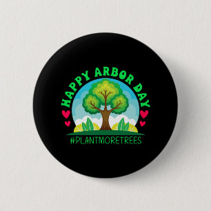 Happy Arbor Day Shirt Tree Pflanzend T-Shirt Arbor Button