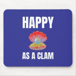 Happy as a Clam alternative Design Mousepad