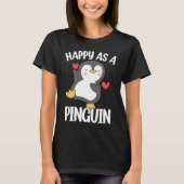 Happy As a Penguin  Cute Penguin T-Shirt (Vorderseite)