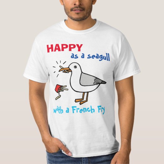 Happy As a Seagull mit einem französischen Fry Bea T-Shirt (Vorderseite)