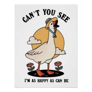 Happy as can be Niedlich glückliche Gans Poster