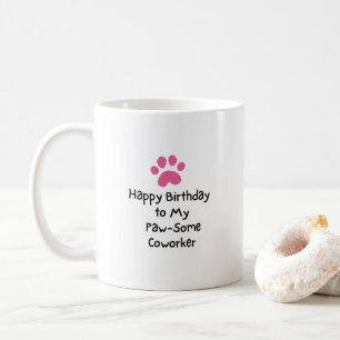 "Happy B’day!" Auf meinen Pawsome CoWoker-Spiel mi Kaffeetasse