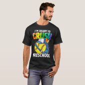 Happy Back To School I'm Ready To Crush Preschool  T-Shirt (Vorne ganz)