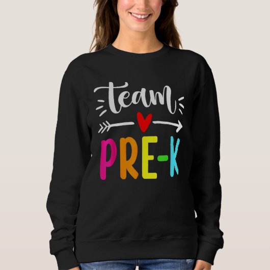 Happy Back To School Team Pre K Preschool Teacher Sweatshirt (Vorderseite)
