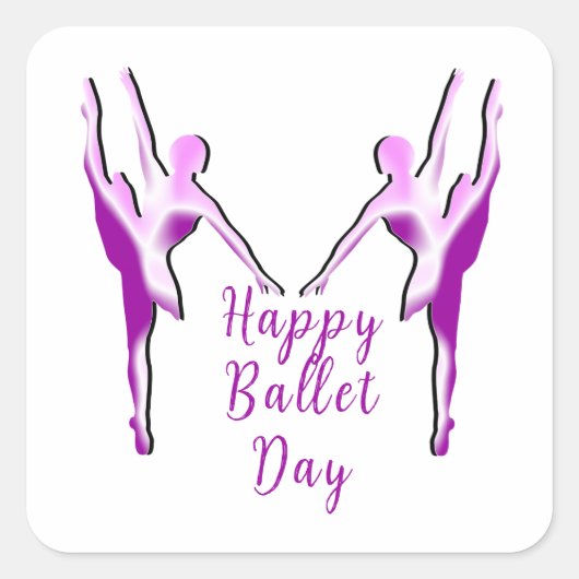 Happy Ballet Day Quadratischer Aufkleber (Vorderseite)