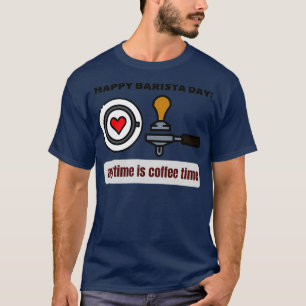 Happy Barista Tag 7 T-Shirt