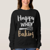 Happy beim Backen Kochen Bäcker 1 Sweatshirt (Vorderseite)