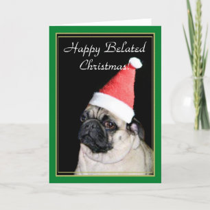 Happy Belated Christmas Pug greeting card Feiertagskarte