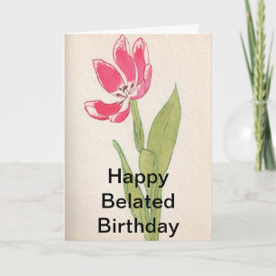 Happy Belated Geburtstag Karte