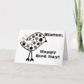 Happy Bird Day, Schwester Spaß Gruß, schwarz, weiß Karte (Vorderseite)