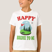 Happy Birdie To Me - Funny Golf to Golfer Geburtst T-Shirt (Vorderseite)