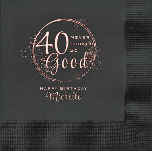 Happy Birthday 40 sah nie so gut aus Servietten Mit Folie