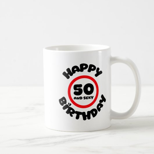 Happy Birthday 50 And Y Funny 50th Birthday Gift Kaffeetasse (Rechts)