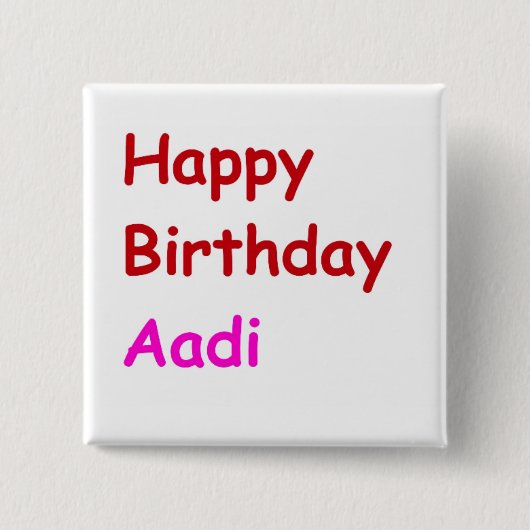Happy Birthday Aadi Button (Vorderseite)