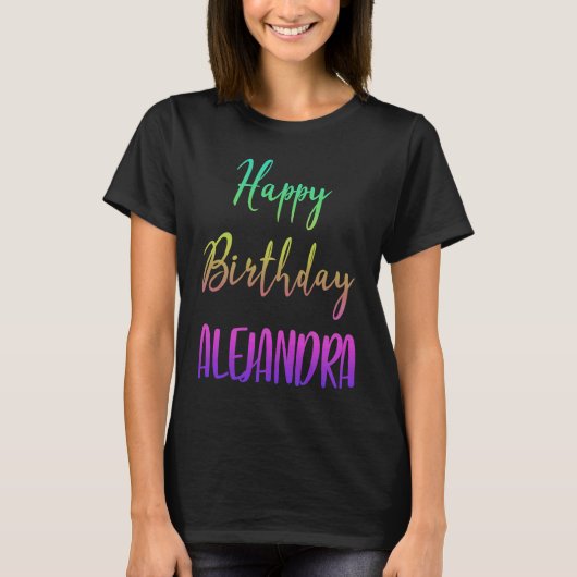 Happy Birthday Alejandra Idea T-Shirt (Vorderseite)
