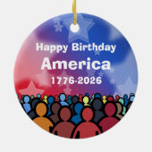 Happy Birthday America 1776 to 2026 Keramik Ornament (Hinten)