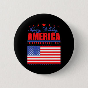 Happy Birthday America Independence Day 4. Juli Button