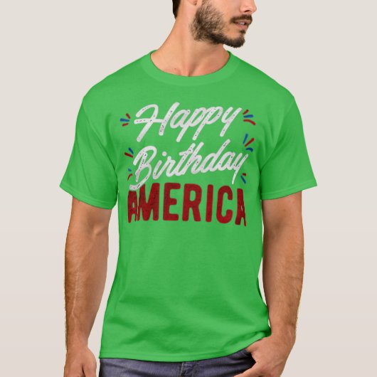 Happy Birthday America T-Shirt (Vorderseite)